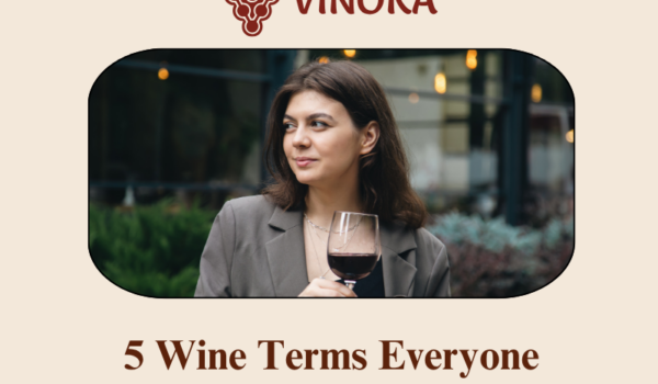 5 Wine Terms Every Wine Lover Should Know