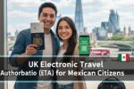 UK Electronic Travel Authorisation (ETA) for Mexican Citizens